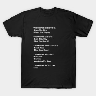 The Things We Didn't Do T-Shirt